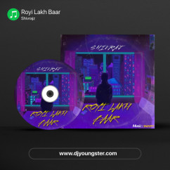 Shivrajz released his/her new Punjabi song Royi Lakh Baar