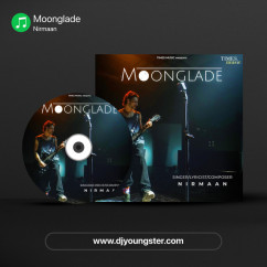 Nirmaan released his/her new Punjabi song Moonglade