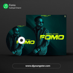 Fomo song download by Sukhpal Channi