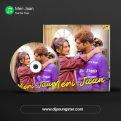 Meri Jaan song download by Sucha Yaar