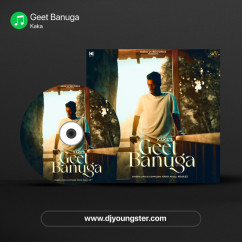 Kaka released his/her new Punjabi song Geet Banuga