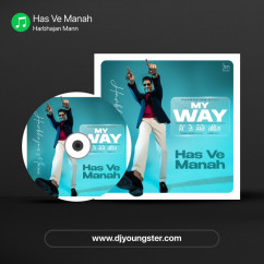 Harbhajan Mann released his/her new Punjabi song Has Ve Manah