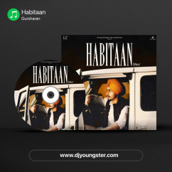 Habitaan song download by Gursharan
