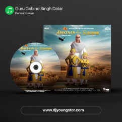Kanwar Grewal released his/her new Punjabi song Guru Gobind Singh Datar