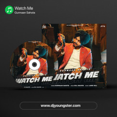Watch Me song download by Gurmaan Sahota