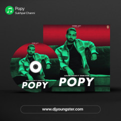 Sukhpal Channi released his/her new Punjabi song Popy