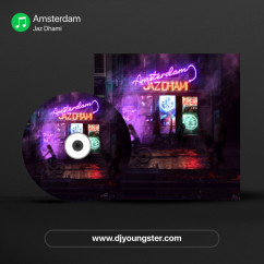 Amsterdam song download by Jaz Dhami