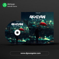Akhiyan song Lyrics by Harinder Samra