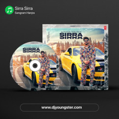 Sangram Hanjra released his/her new Punjabi song Sirra Sirra
