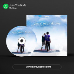 Juss You & Me song download by Mix Singh