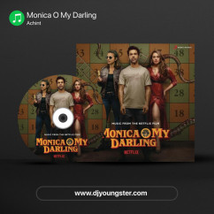 Monica O My Darling song Lyrics by Achint