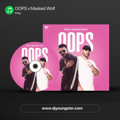 OOPS x Masked Wolf song download by King