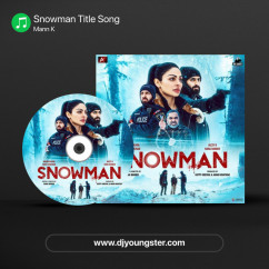 Mann K released his/her new Punjabi song Snowman Title Song