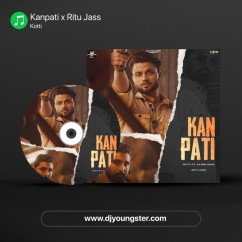 Kotti released his/her new Punjabi song Kanpati x Ritu Jass