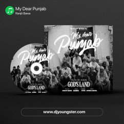 Ranjit Bawa released his/her new Punjabi song My Dear Punjab