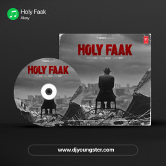 Akay released his/her new Punjabi song Holy Faak