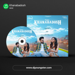 Khanabadosh song download by Akhil