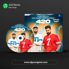 420 Remix song download by Mavi Singh