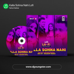 Kalla Sohna Nahi Lofi song download by Neha Kakkar