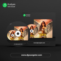 Kudiyan song download by Sara Gurpal