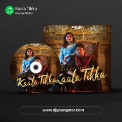 George Sidhu released his/her new Punjabi song Kaala Tikka