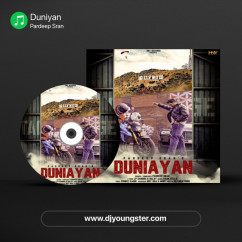 Pardeep Sran released his/her new Punjabi song Duniyan