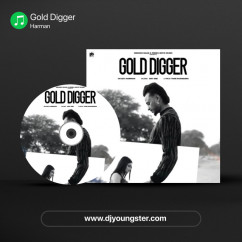Harman released his/her new Punjabi song Gold Digger