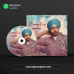 Love Sivia released his/her new Punjabi song Brampton