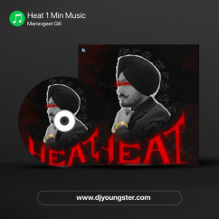 Manavgeet Gill released his/her new Punjabi song Heat 1 Min Music