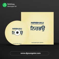 Nirbhau song download by Manavgeet Gill