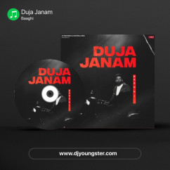 Baaghi released his/her new Punjabi song Duja Janam