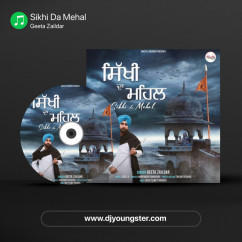 Geeta Zaildar released his/her new Punjabi song Sikhi Da Mehal
