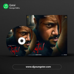 George Sidhu released his/her new Punjabi song Qatal