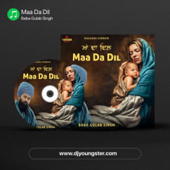 Baba Gulab Singh released his/her new Punjabi song Maa Da Dil