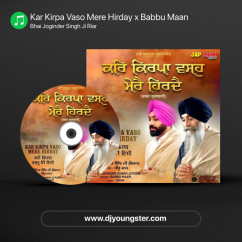 Bhai Joginder Singh Ji Riar released his/her new Punjabi song Kar Kirpa Vaso Mere Hirday x Babbu Maan