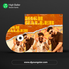 High Baller song download by Tarsem Kamb
