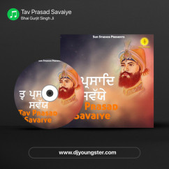Tav Prasad Savaiye song download by Bhai Gurjit Singh Ji