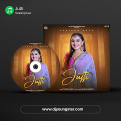Tanishq Kaur released his/her new Punjabi song Jutti