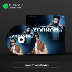 Jaskaran Grewal released his/her new album song EP Yaaran Di