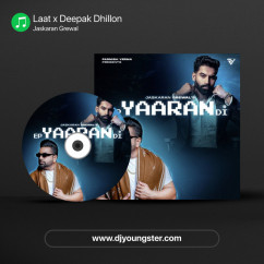 Jaskaran Grewal released his/her new Punjabi song Laat x Deepak Dhillon