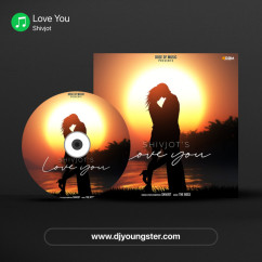 Love You Shivjot song download