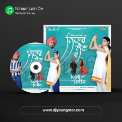Nihaar Lain De song download by Satinder Sartaaj