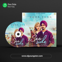 Noor Tung released his/her new Punjabi song Sea Side