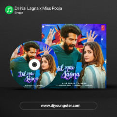 Singga released his/her new Punjabi song Dil Nai Lagna x Miss Pooja