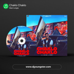 Mani Longia released his/her new Punjabi song Chaklo Chaklo