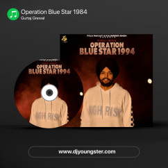 Gurtaj Grewal released his/her new Punjabi song Operation Blue Star 1984