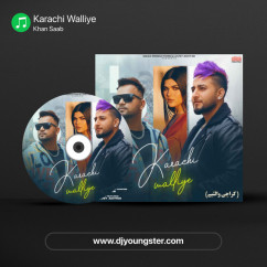 Khan Saab released his/her new Punjabi song Karachi Walliye