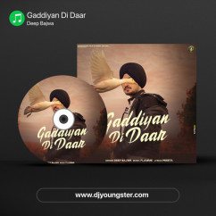 Deep Bajwa released his/her new Punjabi song Gaddiyan Di Daar