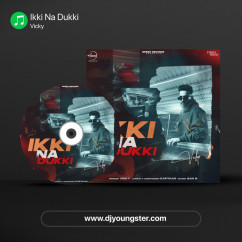 Vicky released his/her new Punjabi song Ikki Na Dukki
