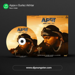 Navv Inder released his/her new Punjabi song Appa x Gurlez Akhtar